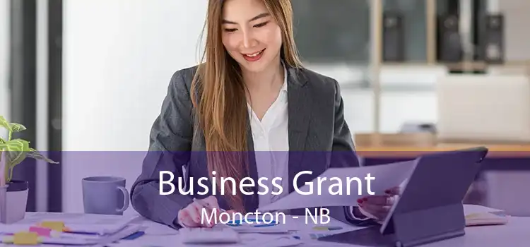 Business Grant Moncton - NB