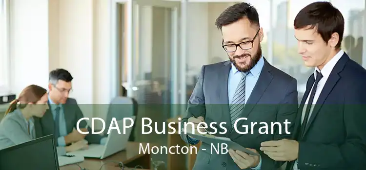 CDAP Business Grant Moncton - NB